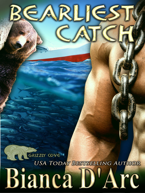 Title details for Bearliest Catch by Bianca D'Arc - Available